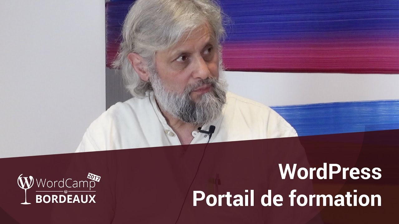 Comment transformer WordPress en portail de formation ? Benoit Tostain