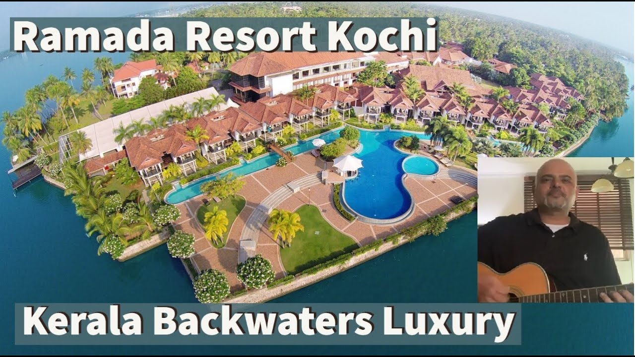 Lakeside Ramada Resort Kochi Kerala | Backwaters Luxury