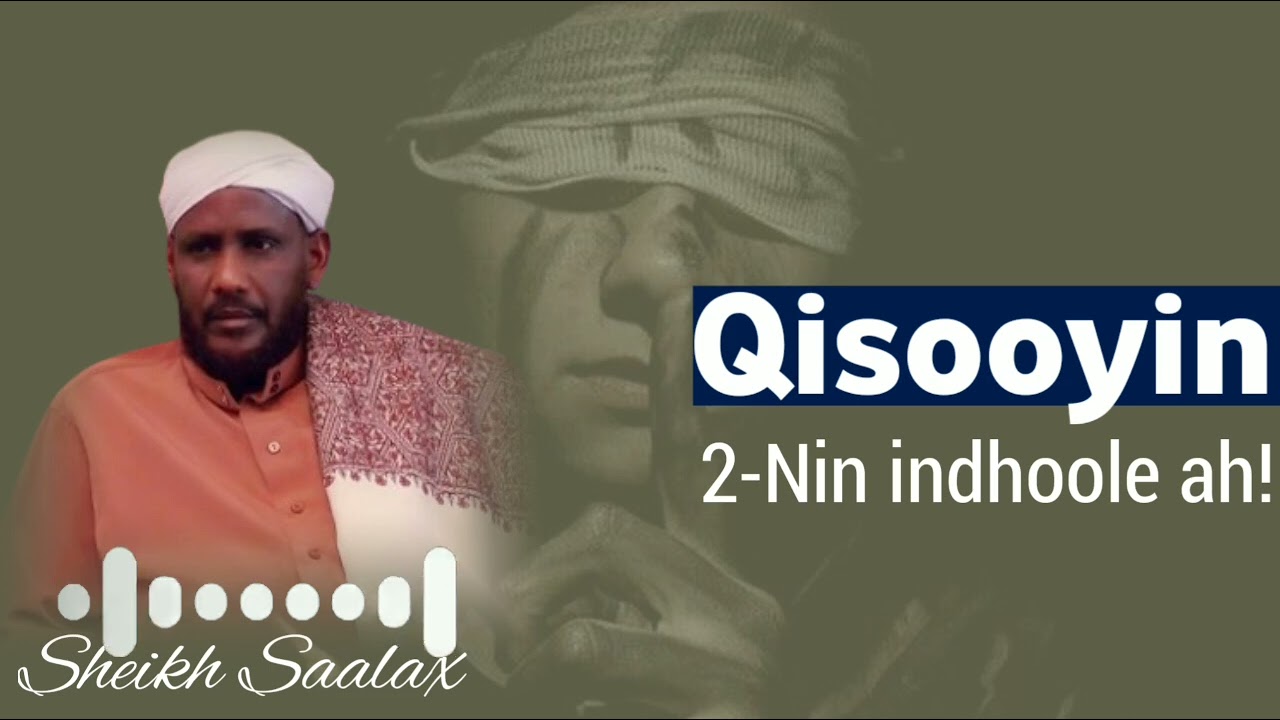 QISOOYIN || Labo nin oo indhala' iyo Qisooyin kale #Shiikh Saalax macalim cabdullahi