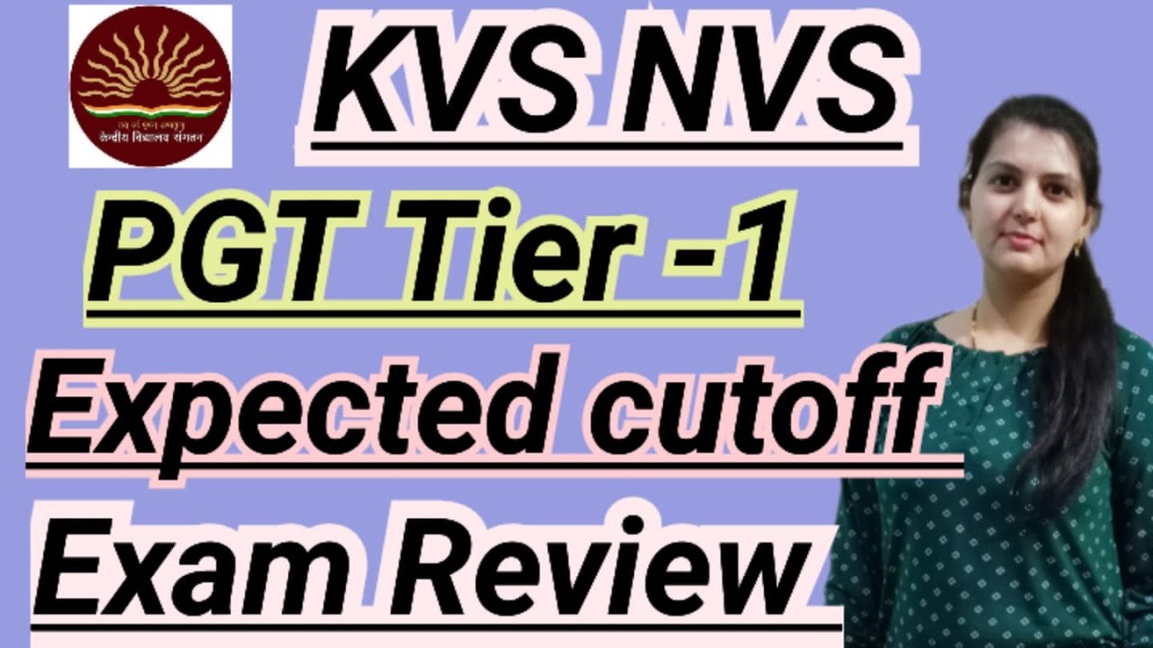 KVS NVS PGT EXAM TIER 1 EXPECTED CUTOFF AND EXAM REVIEW #kvs #nvs #kvstier1 #KVSPGTTIER1