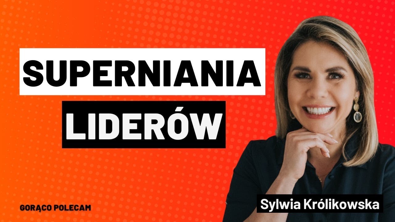 Sylwia Kr&oacute;likowska - Superniania Lider&oacute;w