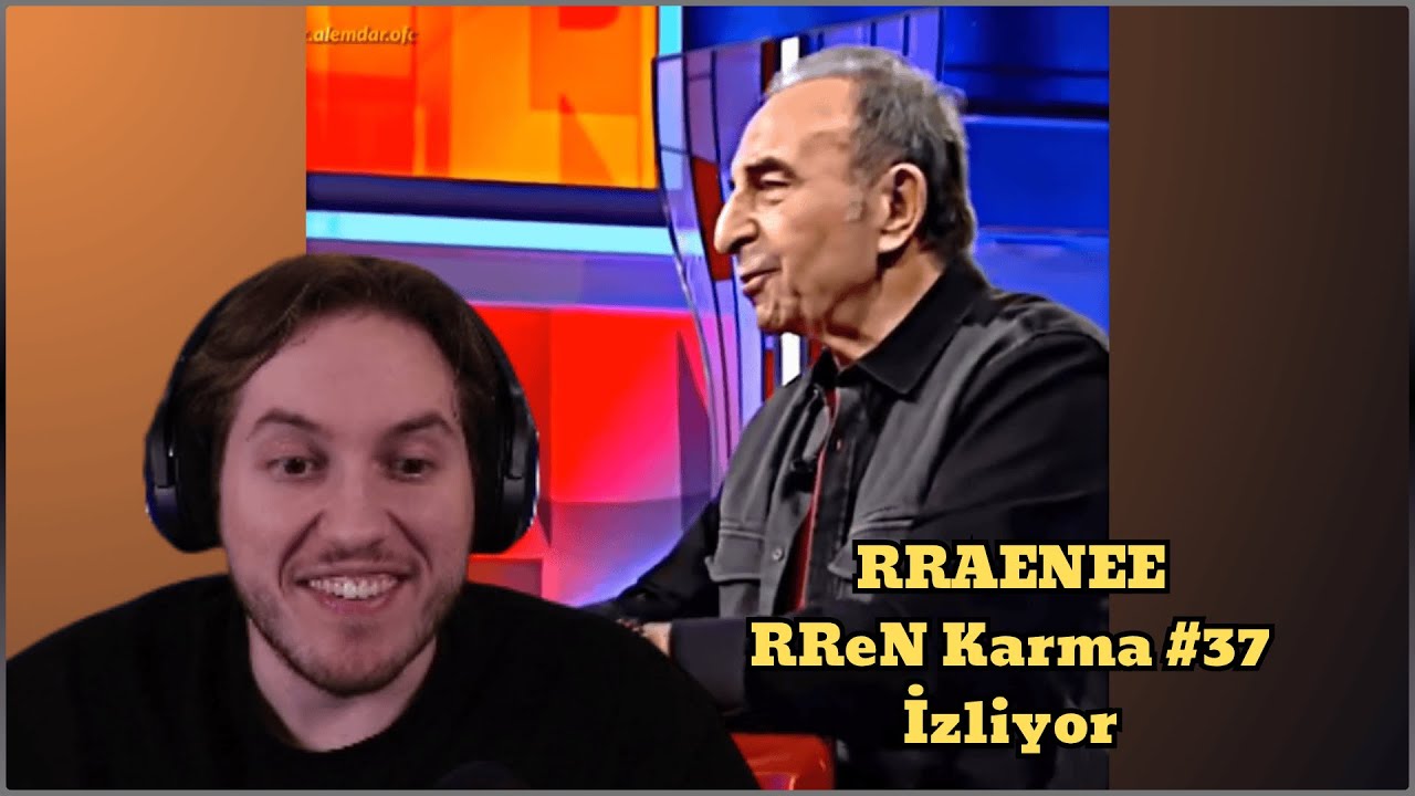 RRaenee RReN Karma #37 İzliyor