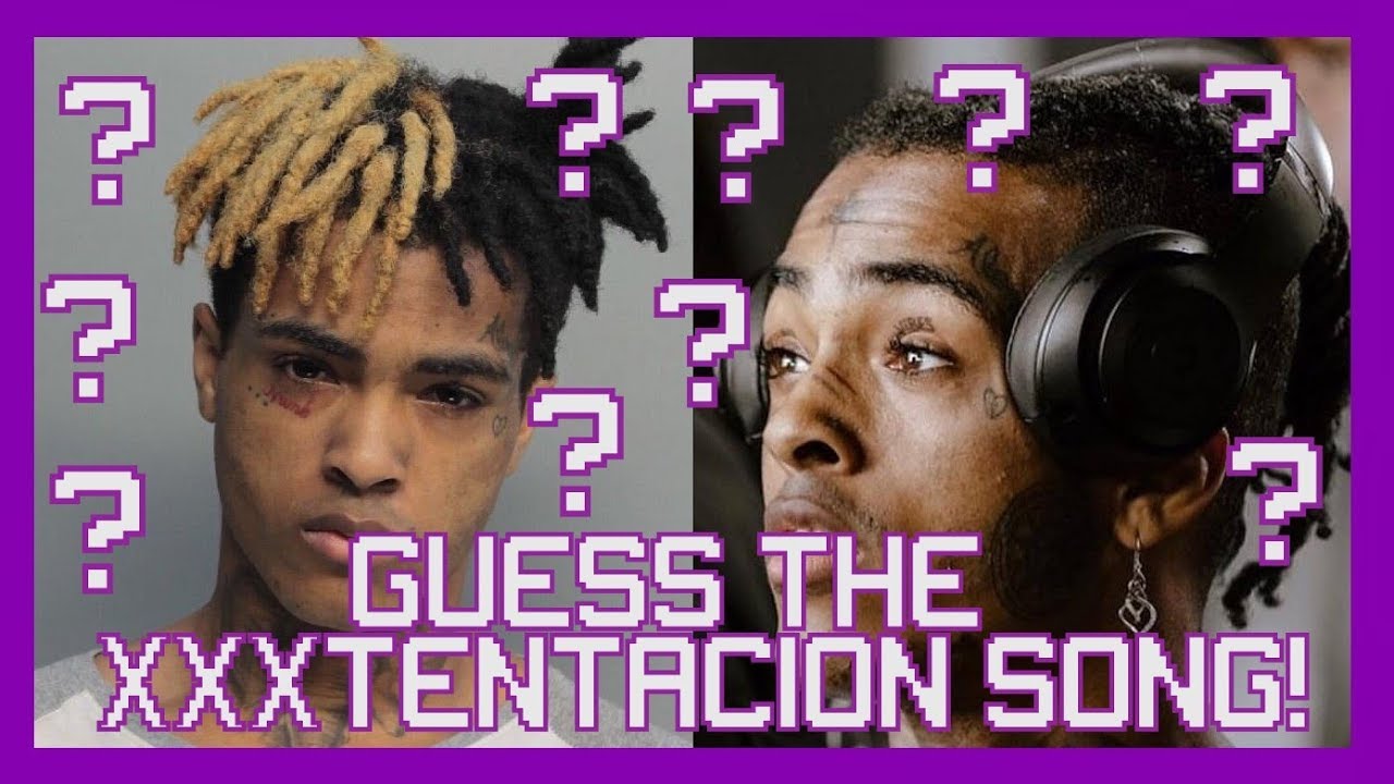 Guess The XXXTENTACIOn Song! (Remake Week)