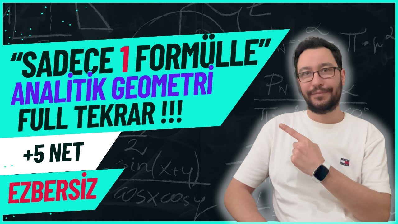 TEK VİDEODA ANALİTİK GEOMETRİYİ FULLE !!! EZBERDEN UZAK, FARKLI ANLATIM