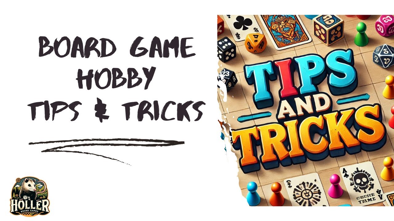 Board Game Hobby Tips and Tricks