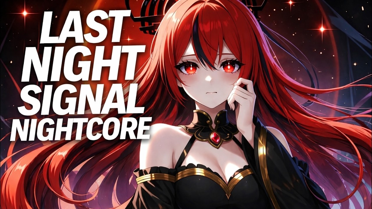 Nightcore Last Light Signal