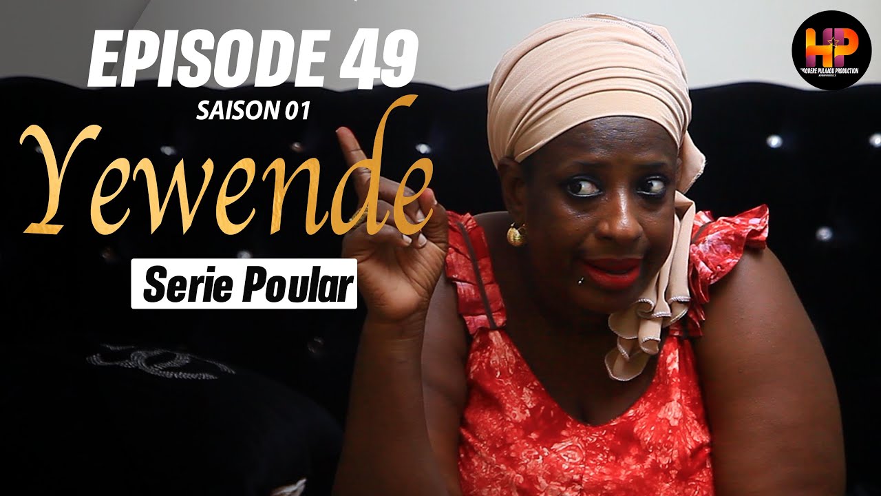 Série -YEWENDE-Episode 49-Saison 1