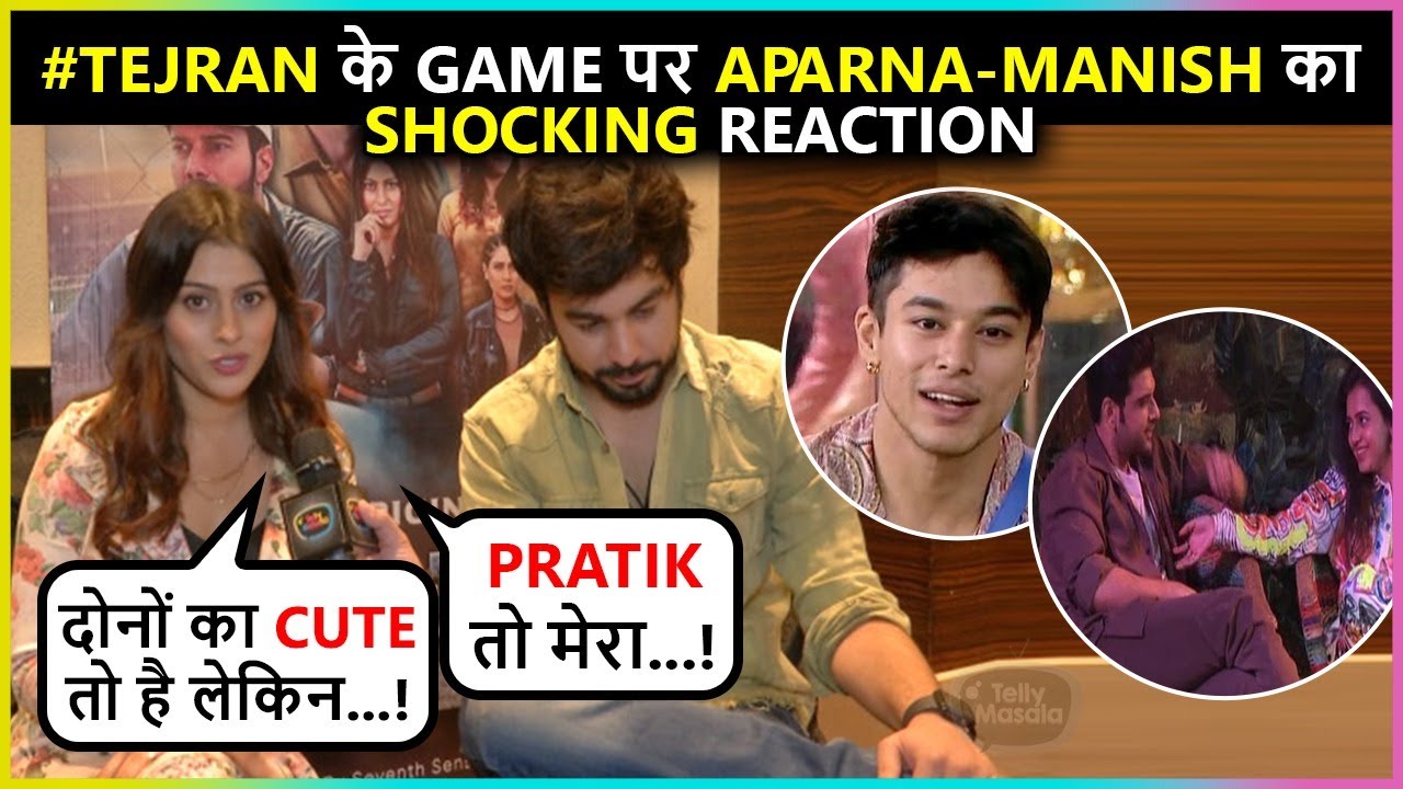 Aparna Dixit and Manish Goplani Talked About Their Favorite Contestant In BB15, #TejRan| Exclusive