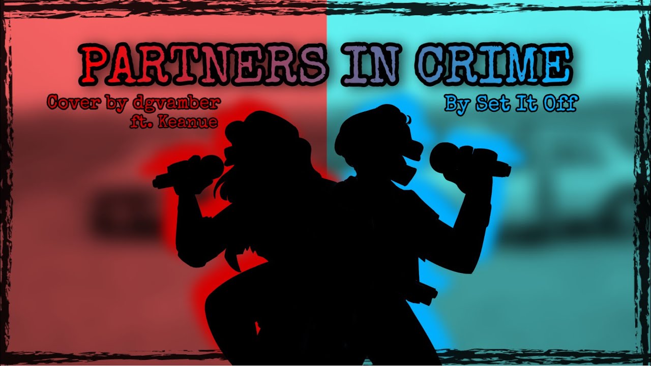 Partners In Crime [Set It Off] | Cover by dgvamber (ft. Keanue)