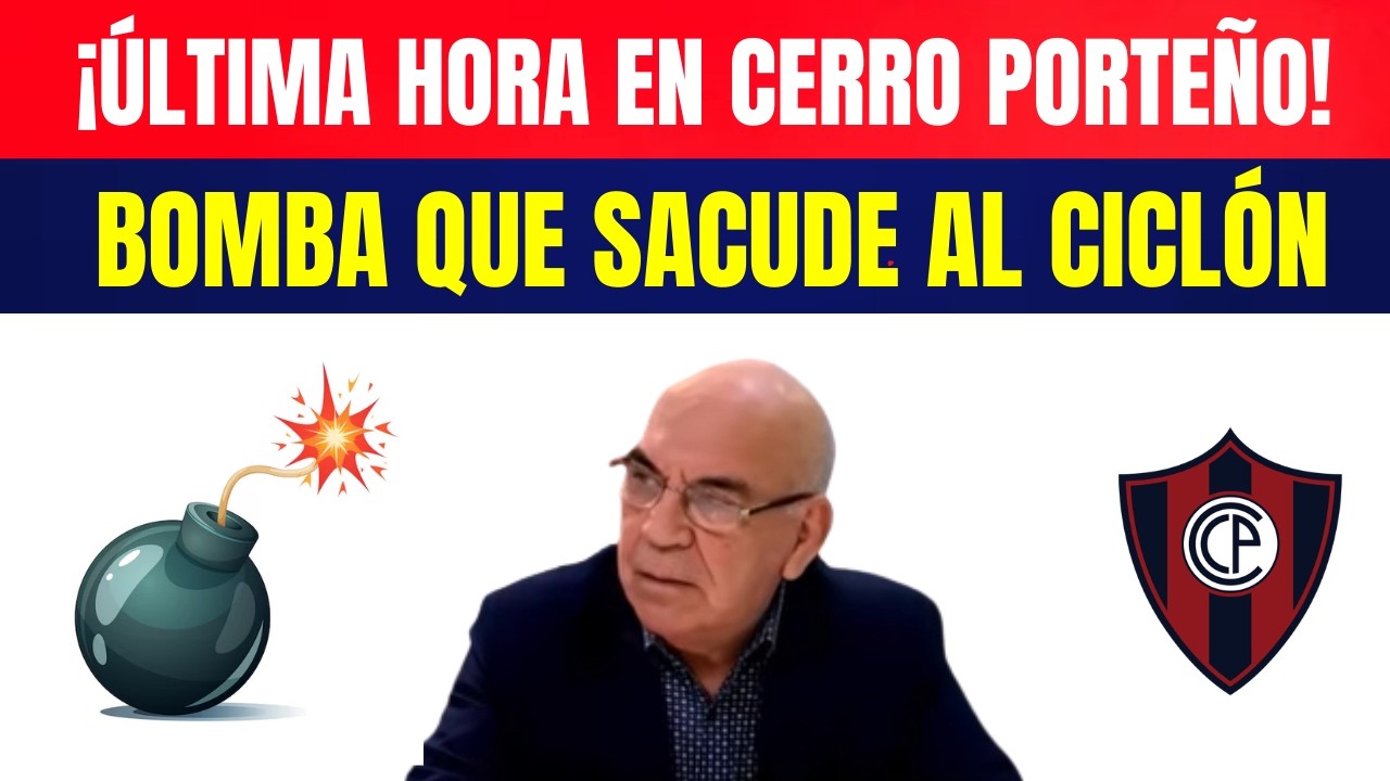 ¡NOTICIA BOMBA EN EL CICLÓN! LO QUE PASÓ HOY SORPRENDE A TODOS! NOTICIAS DE CERRO PORTEÑO HOY