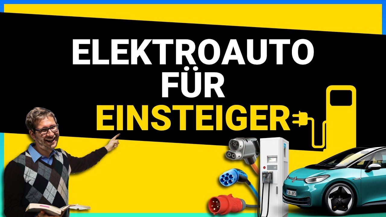 Elektroauto für Einsteiger - der ultimative Ratgeber