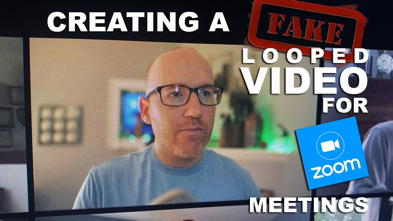 Creating a FAKE looped video for your ZOOM meetings!