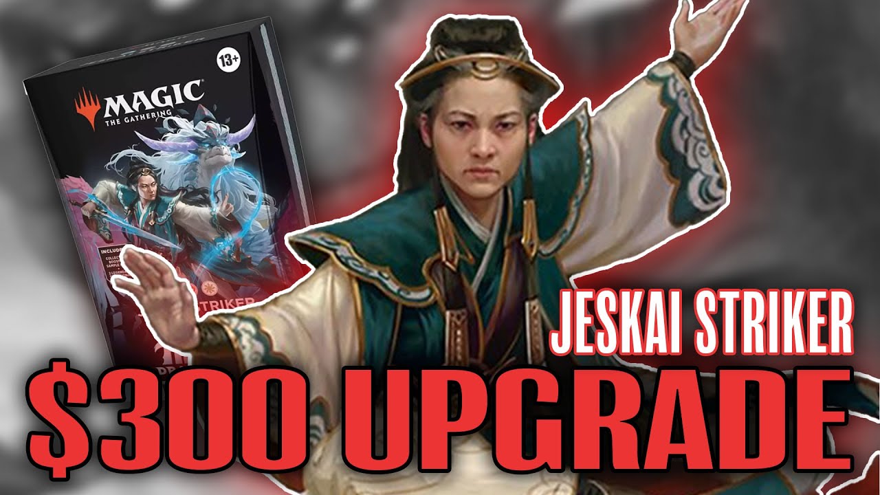 Jeskai Striker Upgrade - Improving the Precon Commander Deck with $300