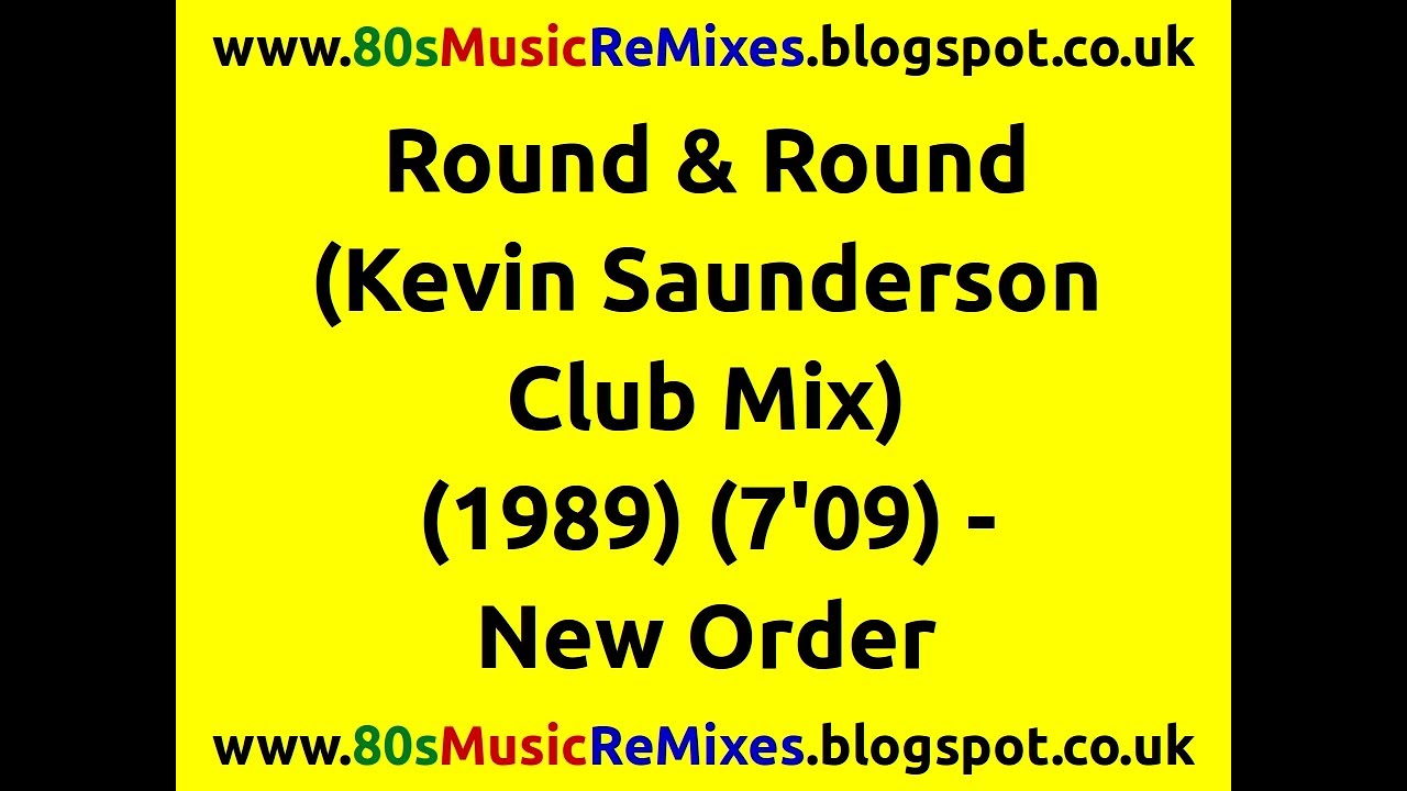 Round & Round (Kevin Saunderson Club Mix) - New Order | 80s Dance Music | 80s Club Mixes | 80s Pop