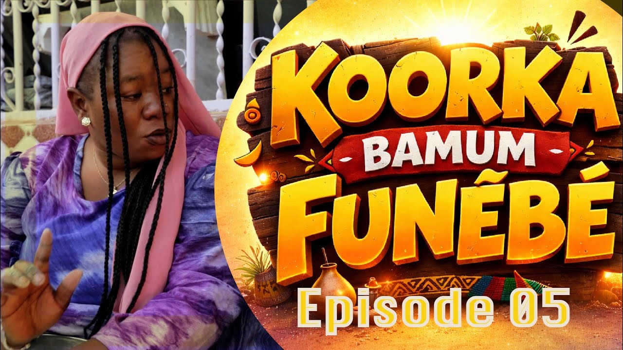 KOORKA BAMUM FUNEBE 2026 EPISODE 5
