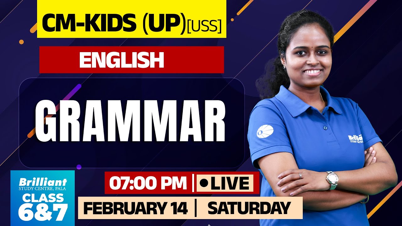 Grammar | Class 6 & 7 | CM KIDS (UP) | Live English Class | FEB 14 @7PM