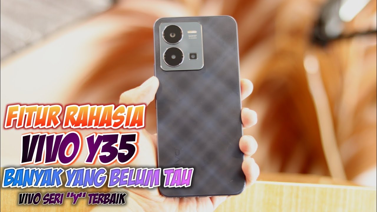 FITUR RAHASIA VIVO Y35 - FITUR HP VIVO TERBARU 2022