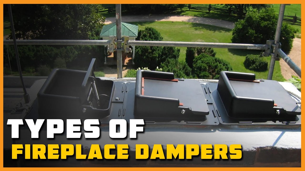 Types of Fireplace Dampers