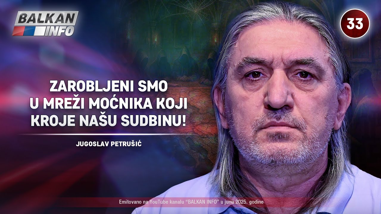 INTERVJU: Jugoslav Petru&scaron;ić &ndash; Zarobljeni smo u mreži moćnika koji kroje na&scaron;u sudbinu! (9.6.2025)