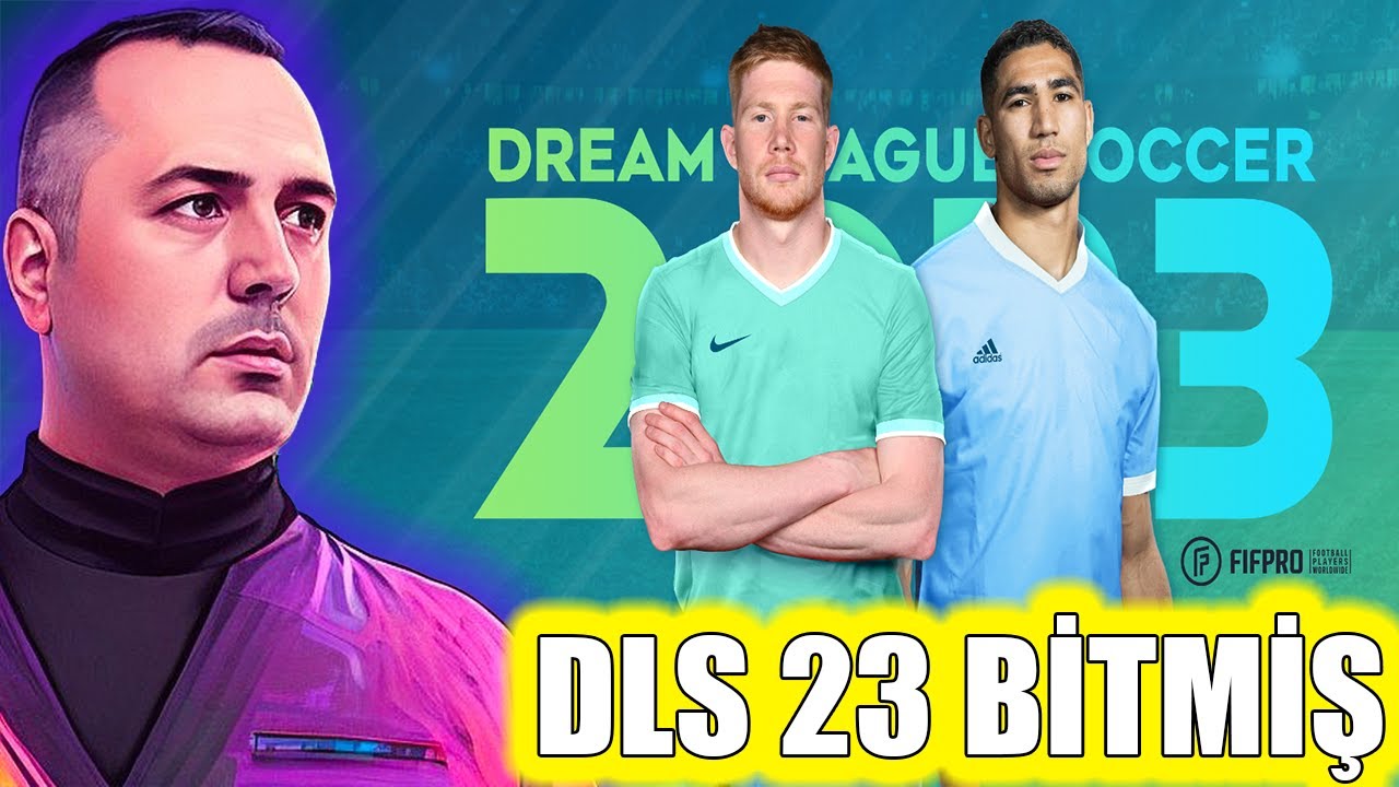 DLS 23 BİTMİŞ ! - DREAM LEAGUE SOCCER 2023