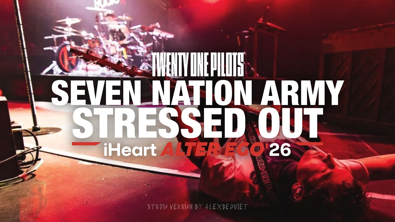 Twenty One Pilots - Seven Nation Army/Stressed Out (iHeartRadio ALTer EGO'26 Studio Version)