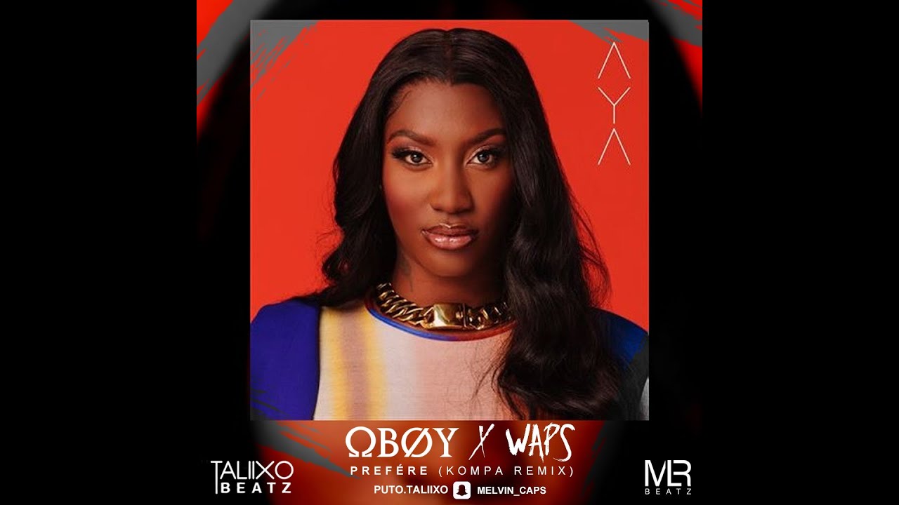 Aya Nakamura x Oboy x Waps Préféré  Remix Kompa