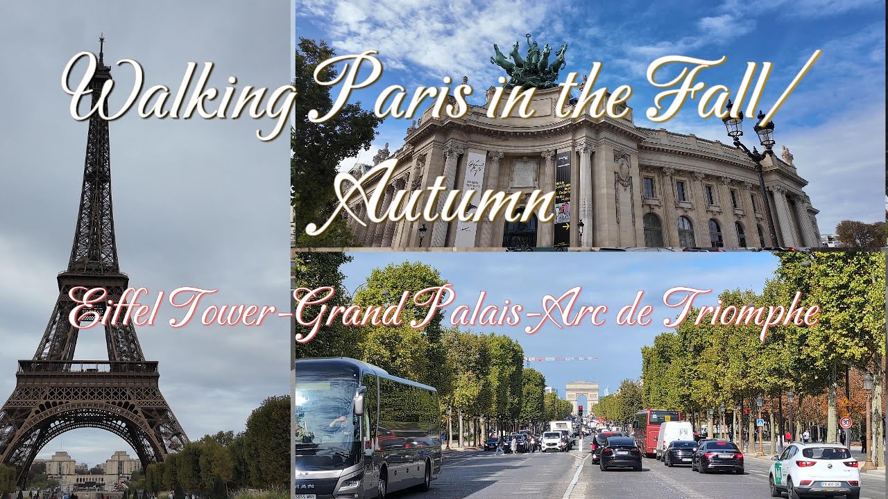 Walking around Paris in the Autumn/ Fall /  Eiffel Tower, Grand Palais & Arc de Triomphe