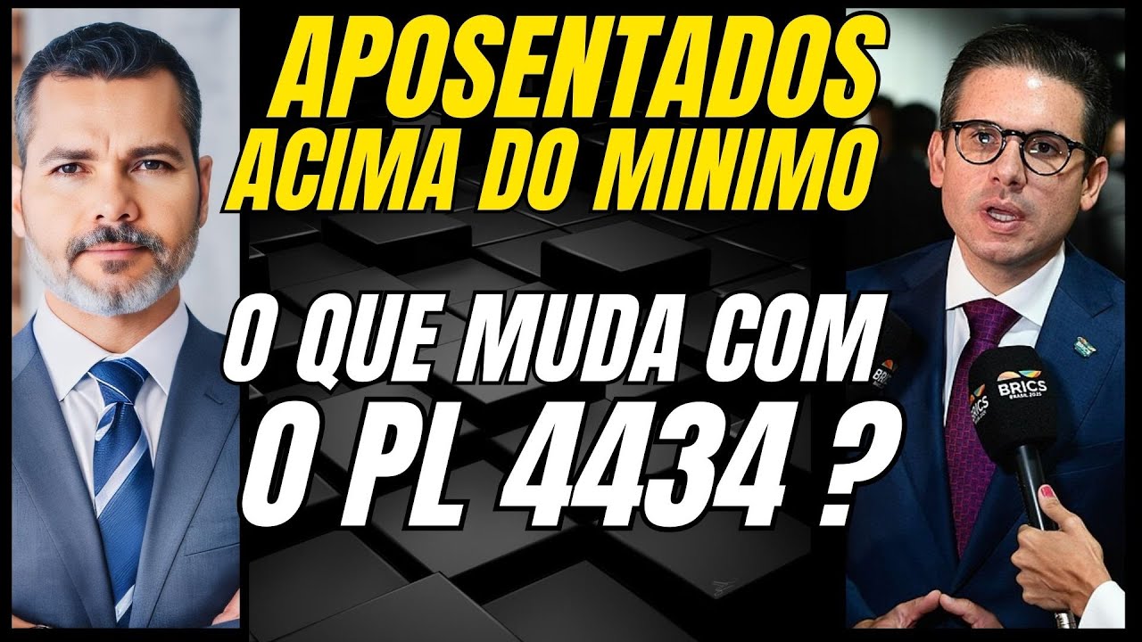 O Que Muda com Aprova&ccedil;&atilde;o do PL 4434 Para Aposentados Acima do M&iacute;nimo?
