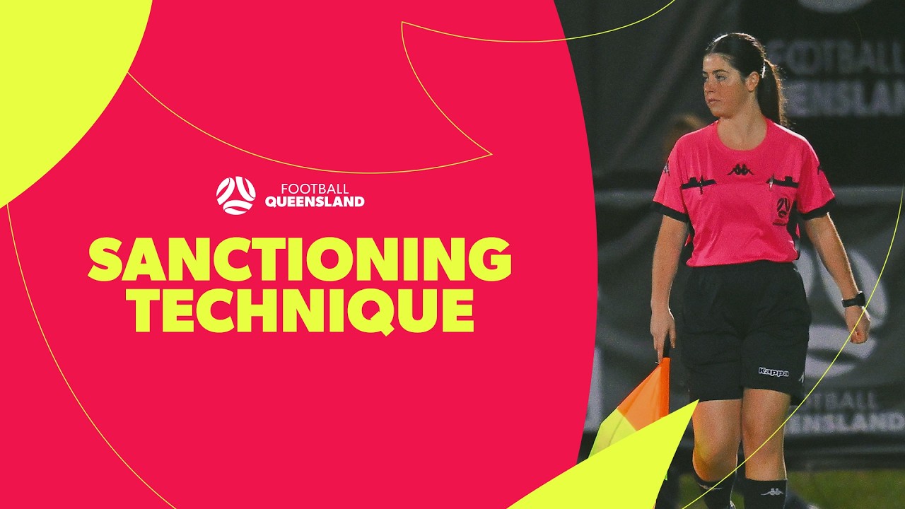 Football Queensland Referee Coaching – Sanctioning Technique