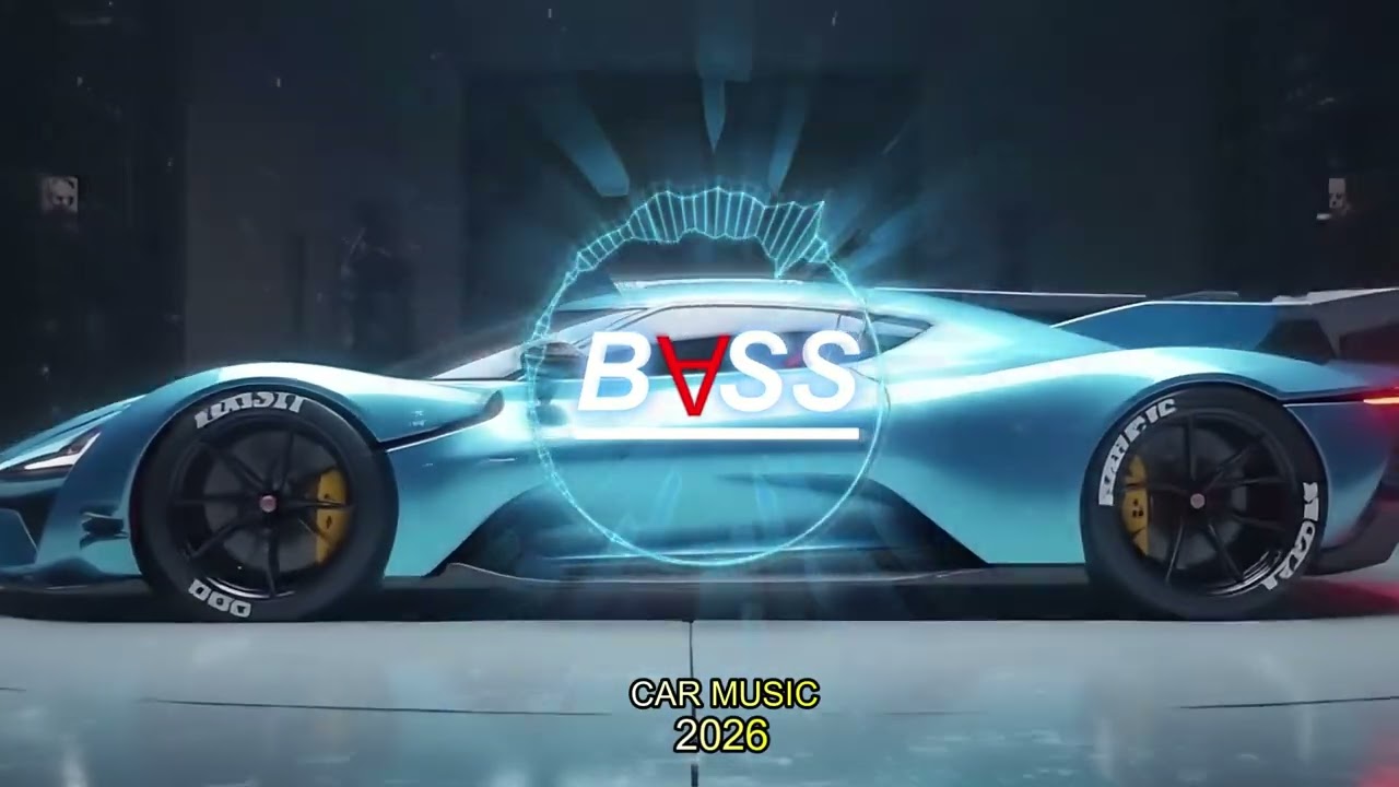 CAR MUSIC 🚗🎶 | SUPER BASS BOOSTED 🔊 | NIGHT DRIVE 😎 | WORKOUT & PARTY MIX 💪🎉 | EDM REMIX 2026