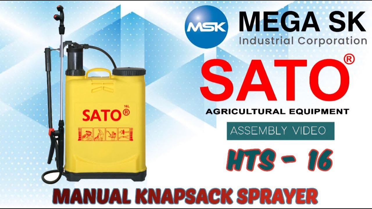 SATO HTS-16 MANUAL KNAPSACK SPRAYER (YELLOW)  | ASSEMBLY | MEGA SK INDUSTRIAL CORP