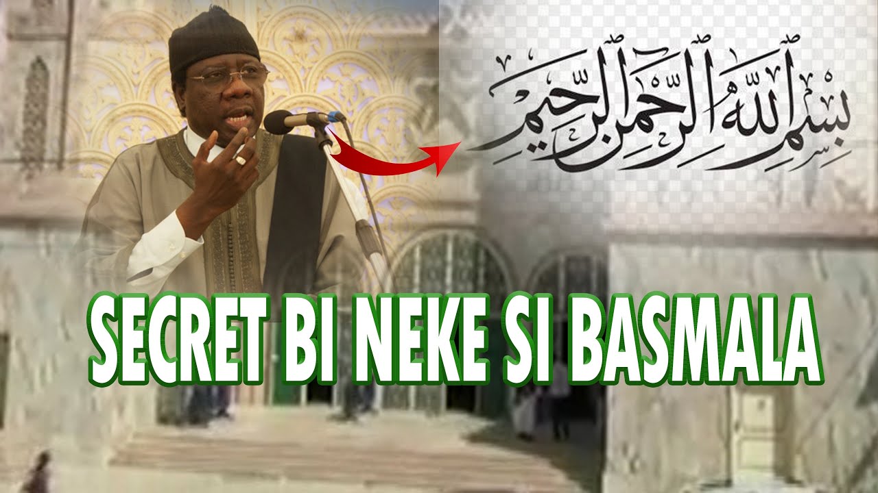 🔴SECRET BI NEKE SI BISMI LAHI RAHMANI RAHIM ( SERIGNE MOUSTAPHA SY )