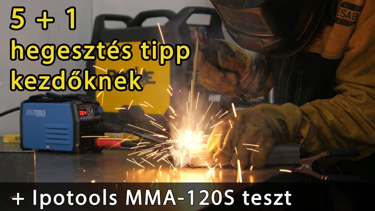 5 + 1 hegesztés tipp kezdőknek