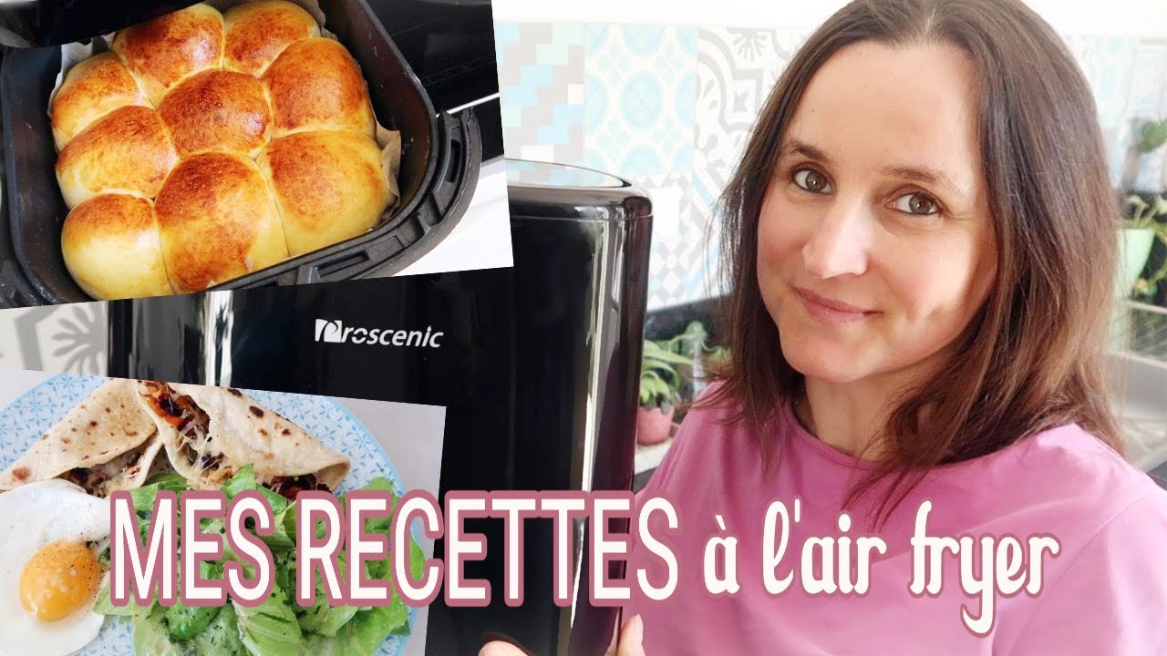 MES RECETTES A L'AIR FRYER | FRITEUSE A AIR PROSCENIC T22 | LITTLE BENE