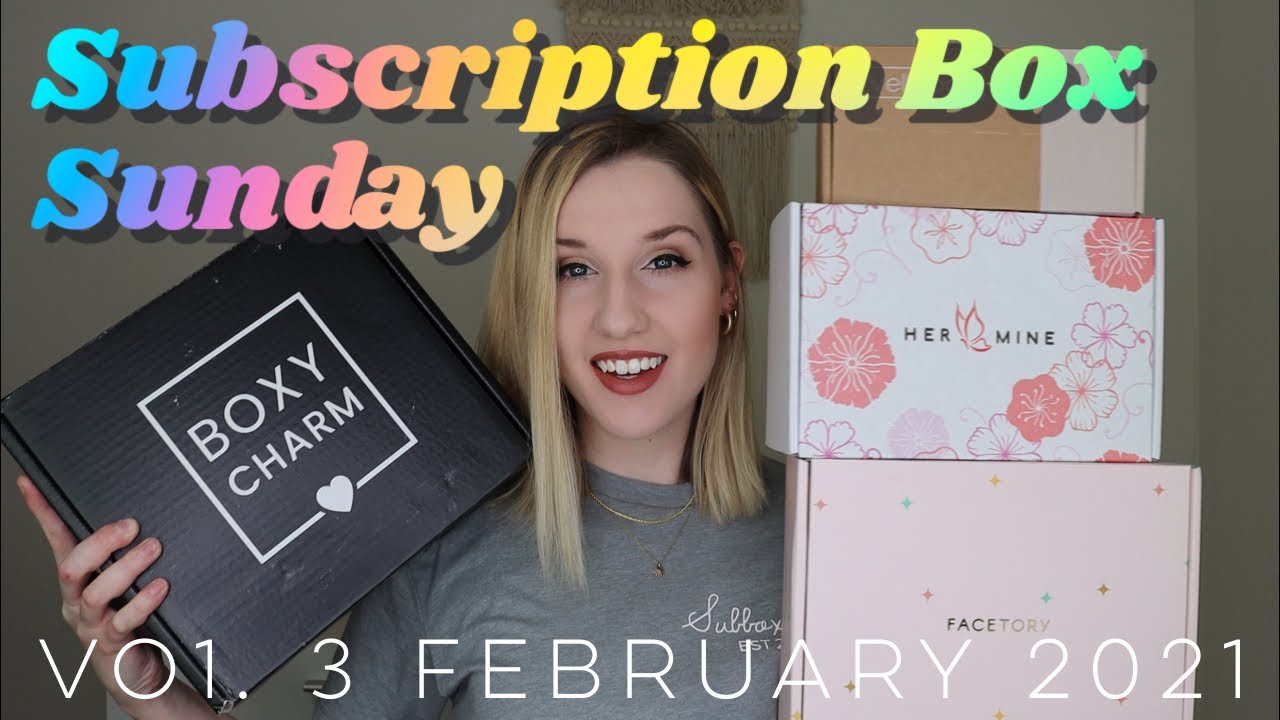 Subscription Box Sunday | Vol. 3 February 2021 | Her Mine, FaceTory, Vellabox, Boxycharm Premium