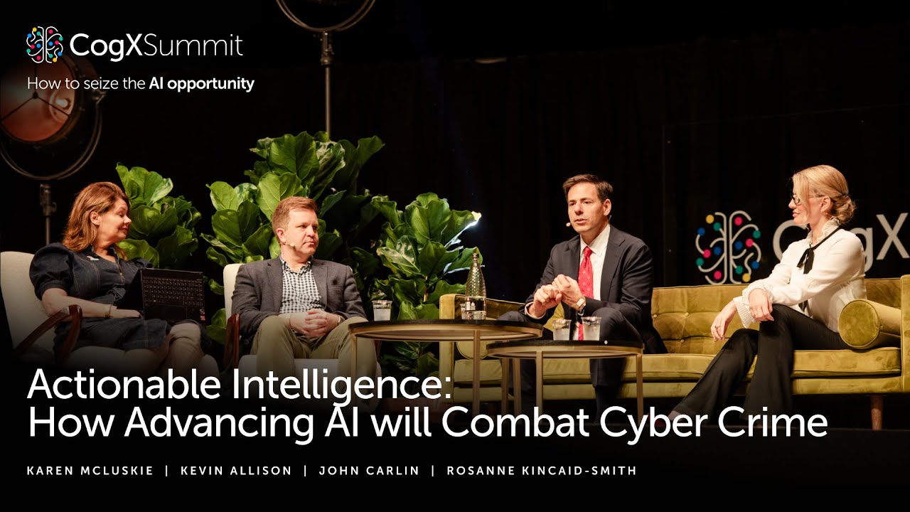 Actionable Intelligence: How Advancing AI will Combat Cyber Crime | CogX Summit 2024