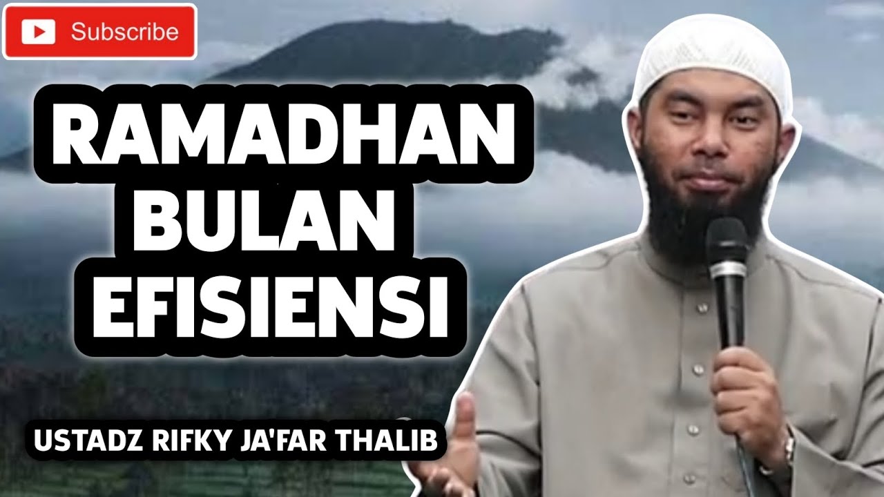 Ramadhan Bulan Efisiensi | Ustadz Rifky Ja’far Thalib