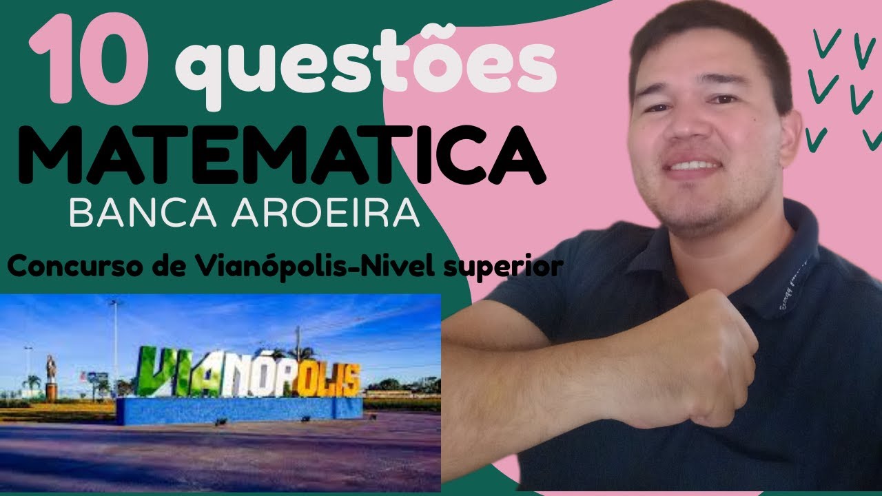 🧠🔥 PROVA da BANCA AROEIRA! Matemática do Concurso Vianópolis - Nível Superior RESOLVIDA