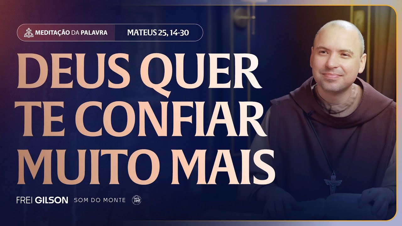 Deus quer te confiar muito mais | (Mateus 25, 14-30) #2453