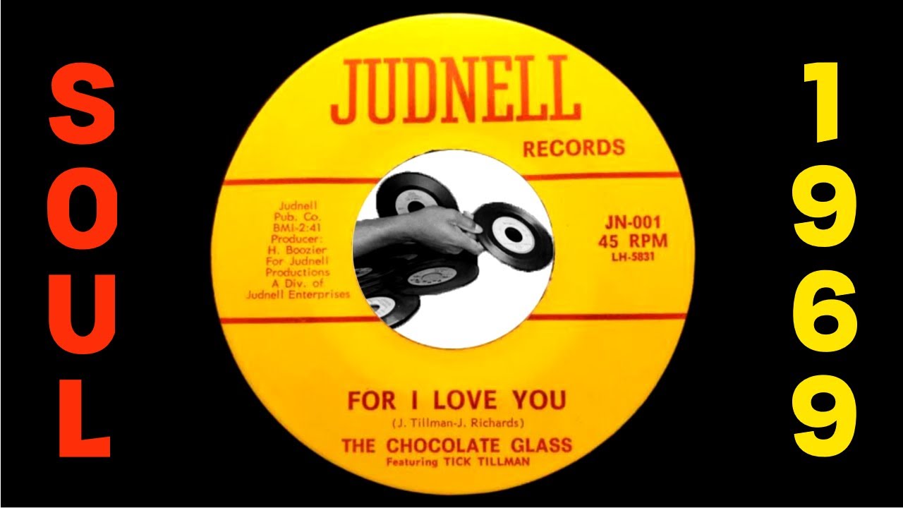 The Chocolate Glass - For I Love You [Judnell] 1969 Rare Texas Deep Soul 45