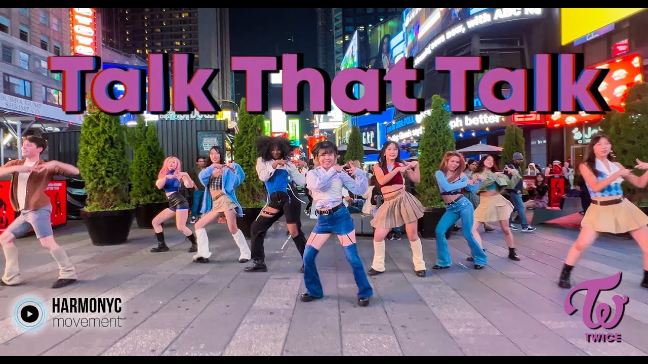 [KPOP IN PUBLIC TIMES SQUARE] TWICE - Talk that Talk Dance Cover