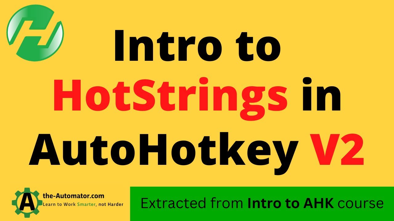 Intro to AHK v2 HotStrings Extract