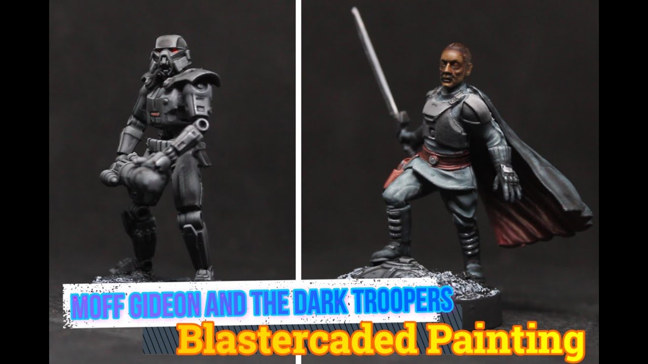 Painting Star Wars Legion: Moff Gideon and The Dark Troopers