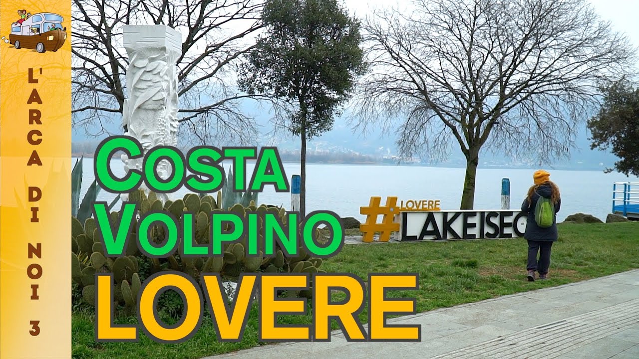 🚐 Viaggi in Camper 🇮🇹 🌍 lago d'Iseo - COSTA VOLPINO E LOVERE (BG)