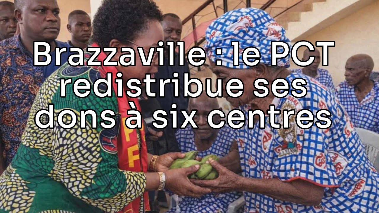 Dons du PCT après le congrès : 6 centres aidés à Brazzaville