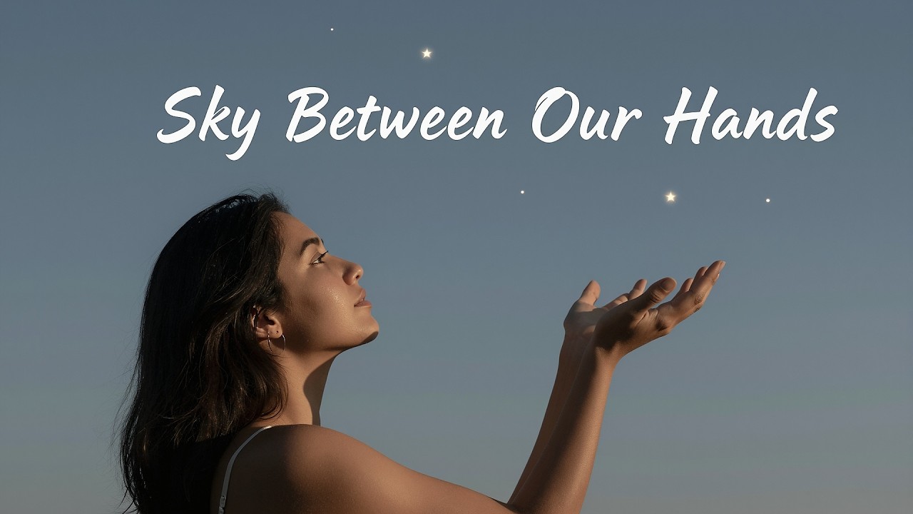 Sky Between Our Hands