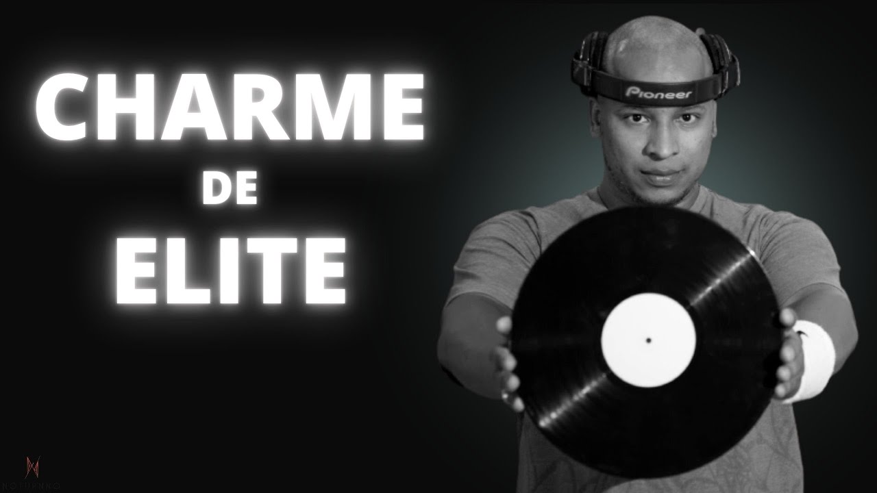 🎵 Charme de Elite [2021]