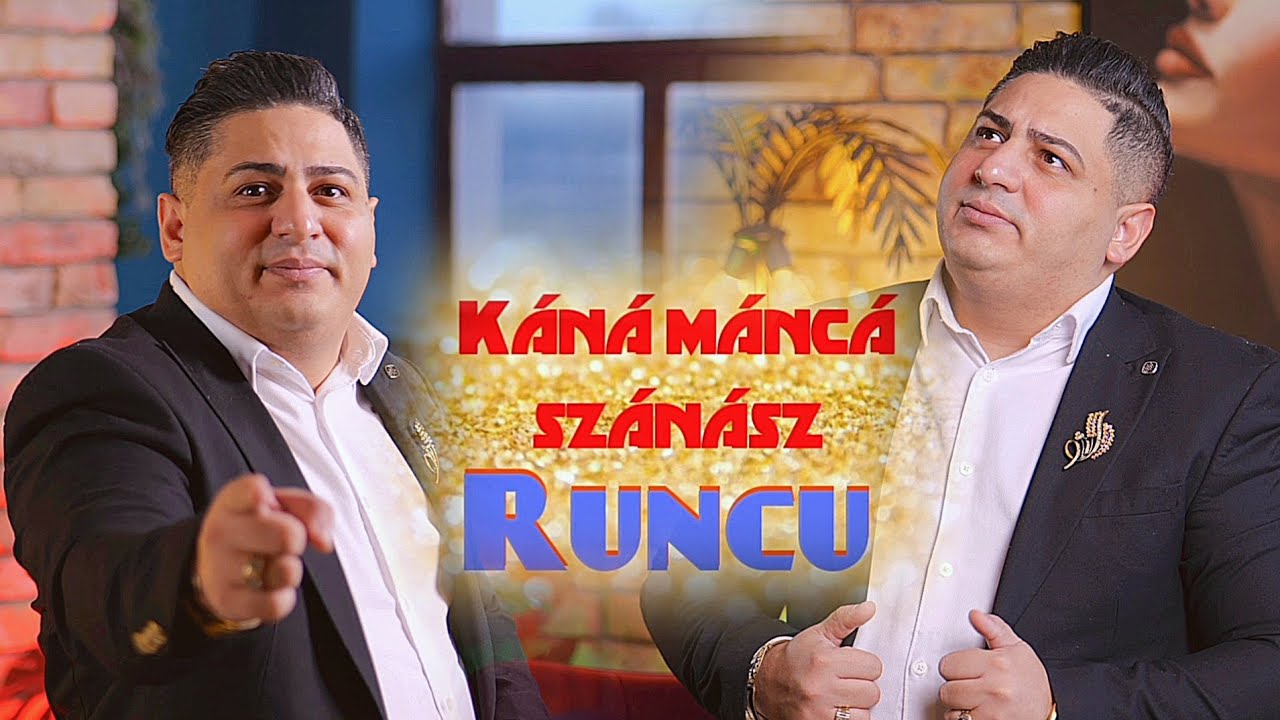 RUNCU - Káná Máncá Szánász/Káj szovászá romnyé (hivatalos videóklip)