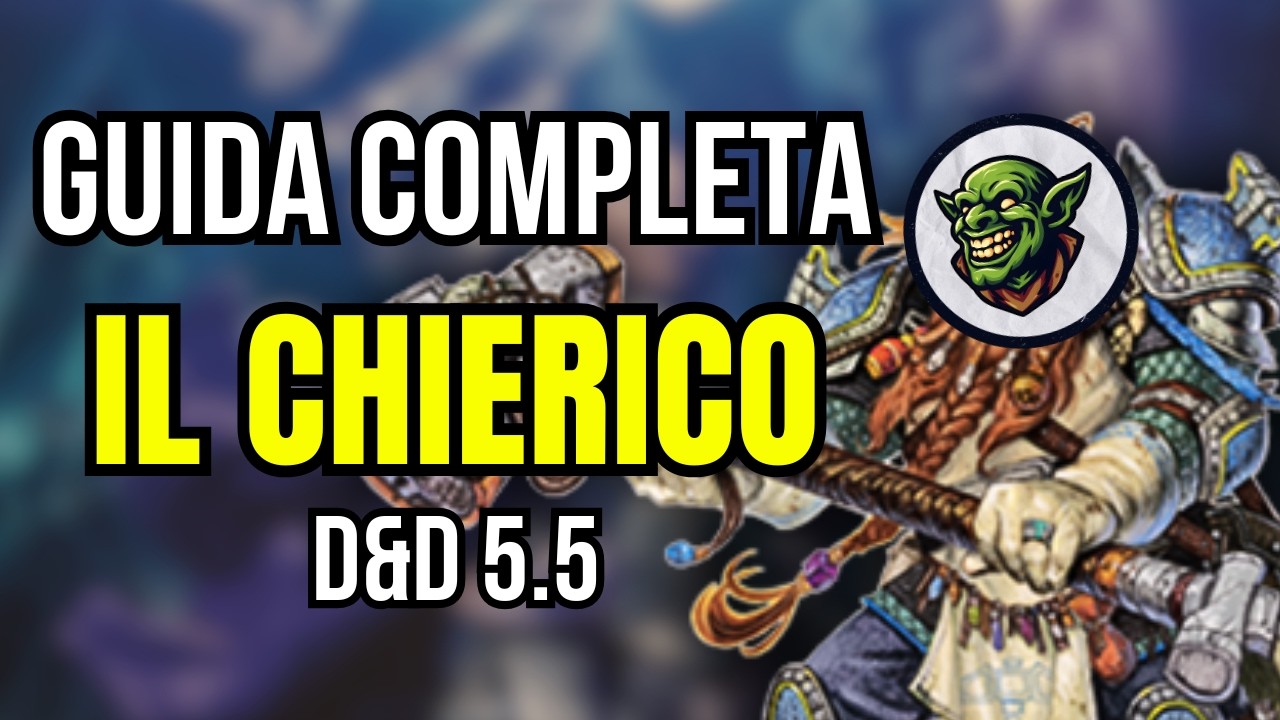 Il CHIERICO: Molto più di un curatore - Guida D&D