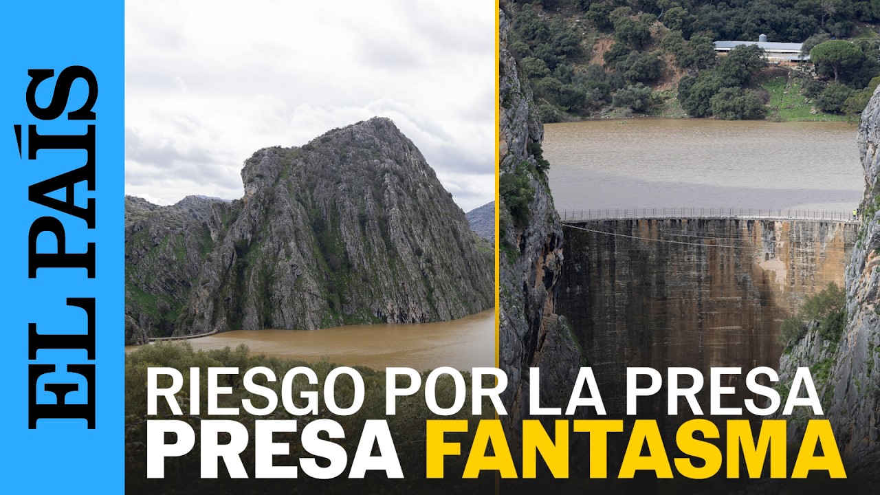 La PRESA de MONTEJAQUE obliga a desalojar a más de 200 personas por riesgo de desborde | EL PAÍS
